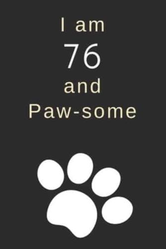 I Am 76 and Paw-Some