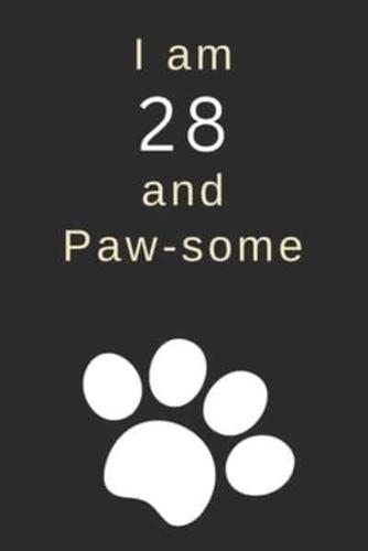 I Am 28 and Paw-Some