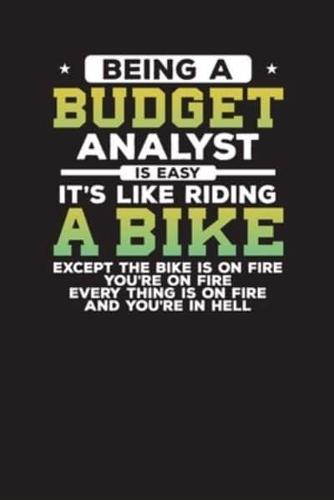 Being A Budget Analyst Is Easy It's Like Riding A Bike