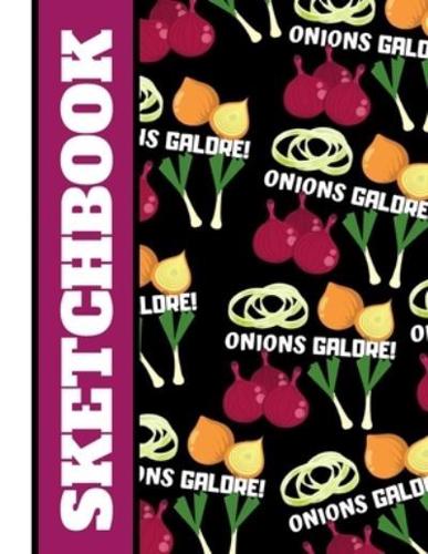 Onions Galore (SKETCHBOOK)