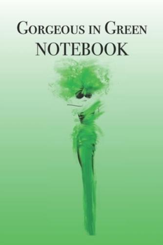 Gorgeous in Green Notebook