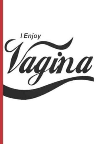 I Enjoy Vagina