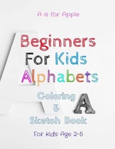 Beginners For Kids Alphabets