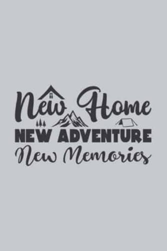 New Home New Adventure New Memories