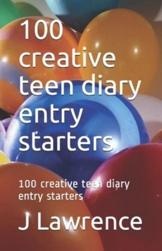 100 Creative Teen Diary Entry Starters