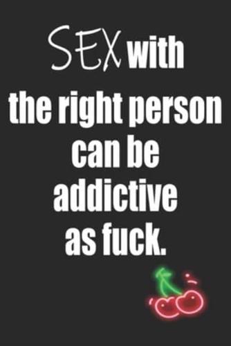Sex With the Right Person Can Be Addictive as Fuck