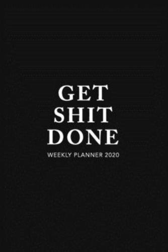 Get Shit Done Weekly Planner 2020