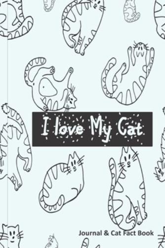 I Love My Cat - Cat Journal & Fact Book