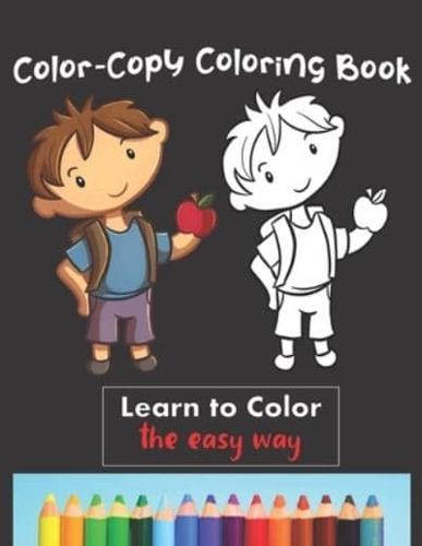 Color Copy Coloring Book - Learn to Color - The Easy Way