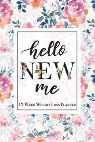 Hello New Me - 12 Week Weight Loss Planner