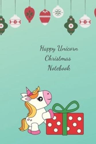 Happy Unicorn Christmas Notebook