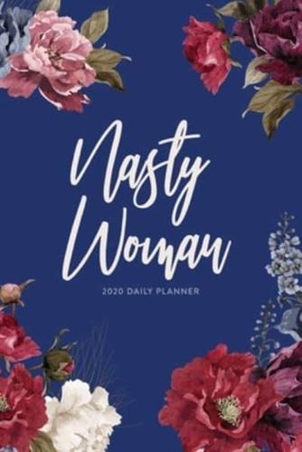 2020 Daily Planner; Nasty Woman