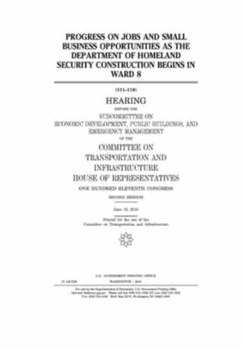 Progress on Jobs and Small Business Opportunities as the Department of Homeland Security Construction Begins in Ward 8