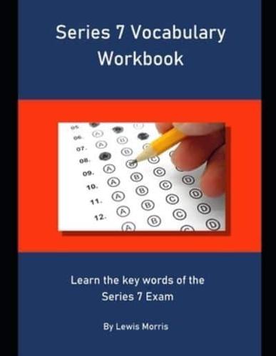 Series 7 Vocabulary Workbook
