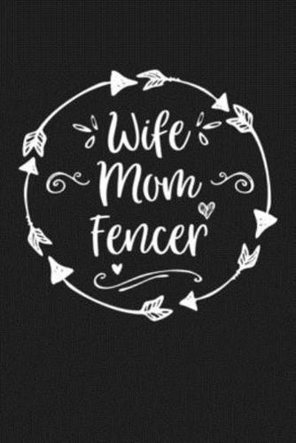 Wife Mom Fencer
