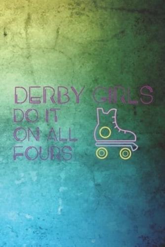 Derby Girls Do It On All Fours