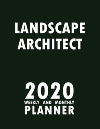 Landscape Architect 2020 Weekly and Monthly Planner
