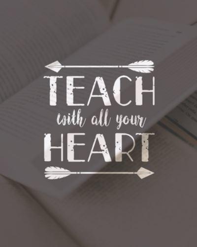 Teach With All Your Heart