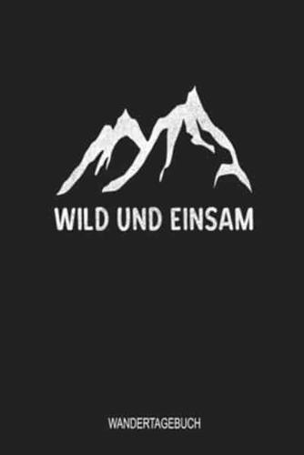 Wild Und Einsam Wandertagebuch