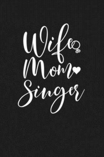 Wife Mom Singer