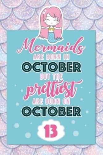 Mermaids Are Born In October But The Prettiest Are Born On October 13