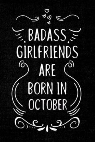Badass Girlfriends Are Born In October
