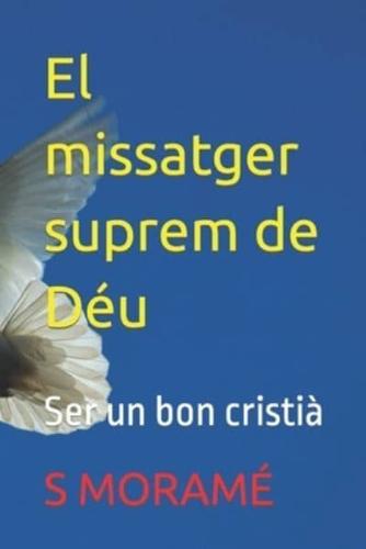 El missatger suprem de Déu: Ser un bon cristià