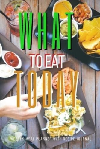 What To Eat Today