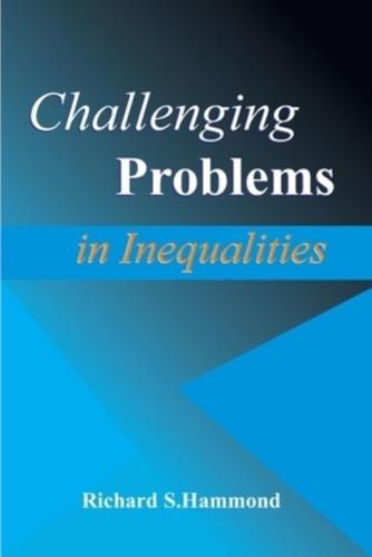 Challenging Problems in Inequalities