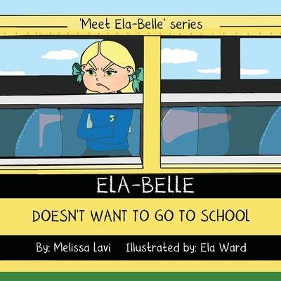 Ela-Belle Doesn't Want To Go To School