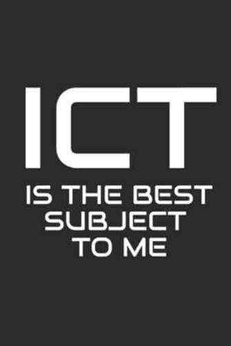 ICT Is The Best Subject To Me