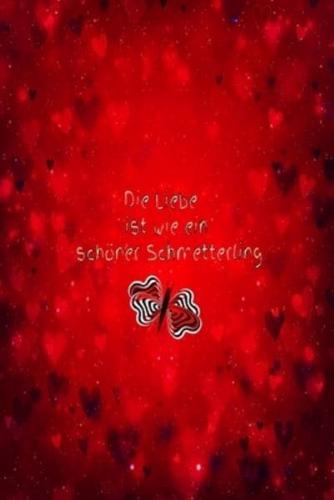 Die Liebe Ist Wie Ein Schöner Schmetterling