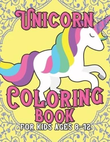 Unicorn Coloring Book for Kids Ages 8-12