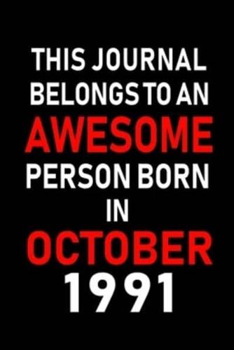 This Journal Belongs to an Awesome Person Born in October 1991