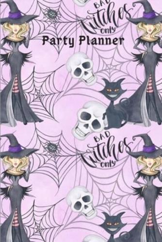Bad Witches Only Party Planner