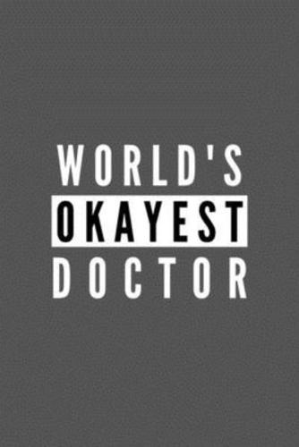 World's Okayest Doctor