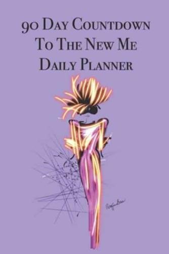 90 Day Countdown to The New Me Daily Planner