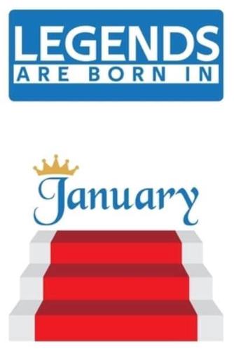 Legends Are Born in January