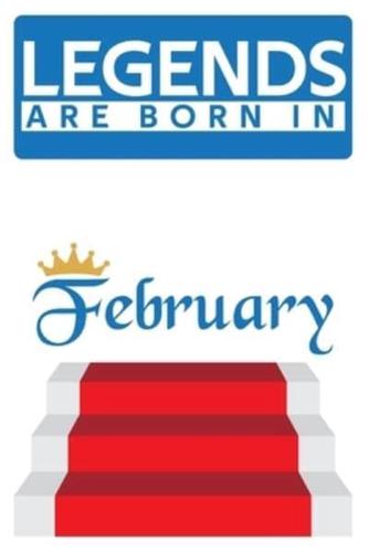 Legends Are Born in February