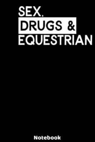 Sex, Drugs and Equestrian Notebook