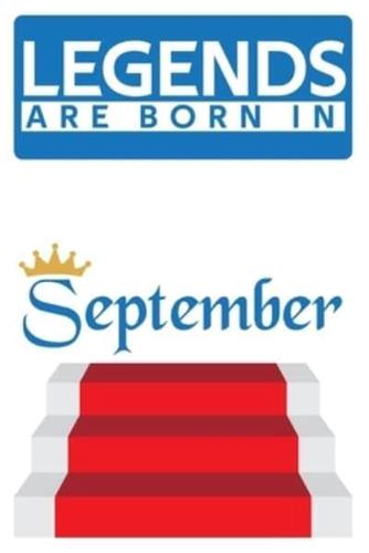 Legends Are Born in September