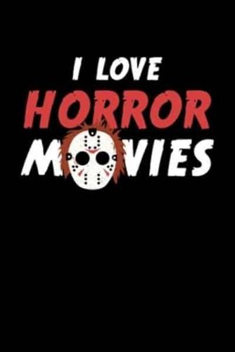 I Love Horror Movies