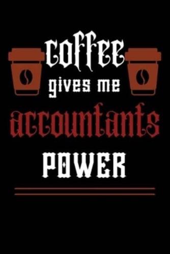 COFFEE Gives Me Accountants Power