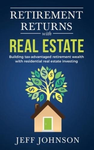 Retirement Returns With Real Estate