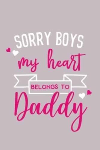 Sorry Boys My Heart Belongs To Daddy