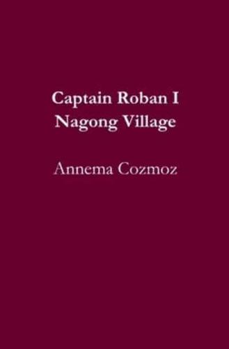 Captain Roban I Nagong Village