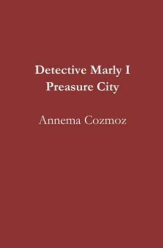 Detective Marly I Preasure City