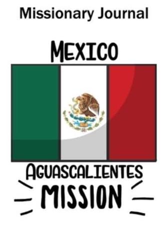 Missionary Journal Mexico Aguascalientes Mission