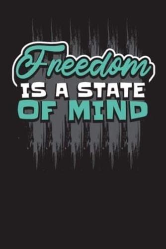 Freedom Is A State Of Mind