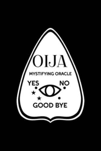 Ouija Mystifying Oracle YES NO GOOD BYE